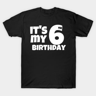 It's my 6th Birthday T-Shirt